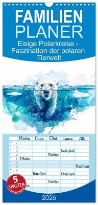 Cover Familienplaner 2026 - Eisige Polarkreise - Faszination der polaren Tierwelt mit 5 Spalten (Wandkalender, 21 x 45 cm) CALVENDO