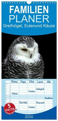Familienplaner 2026 - Greifvögel, Eulen und Käuze mit 5 Spalten (Wandkalender, 21 x 45 cm) CALVENDO Familienplaner 2026 - Greifvögel, Eulen und Käuze mit 5 Spalten (Wandkalender, 21 x 45 cm) CALVENDO