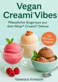 Vegan Creami® Vibes - Pflanzlicher Eisgenuss aus dem Ninja® Creami® Deluxe