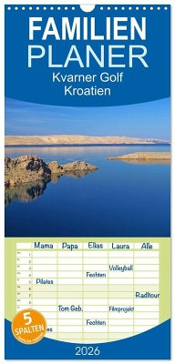 Cover Familienplaner 2026 - Kvarner Golf - Kroatien mit 5 Spalten (Wandkalender, 21 x 45 cm) CALVENDO