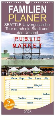 Familienplaner 2026 - SEATTLE Unvergessliche Tour durch die Stadt und das Umland mit 5 Spalten (Wandkalender, 21 x 45 cm) CALVENDO