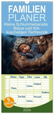 Cover Familienplaner 2026 - Kleine Schlummerparade: Babys und ihre kuscheligen Tierfreunde mit 5 Spalten (Wandkalender, 21 x 45 cm) CALVENDO