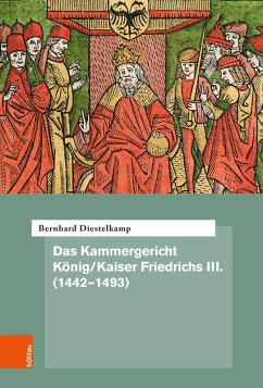 Cover Das Kammergericht König/Kaiser Friedrichs III. (1442-1493)