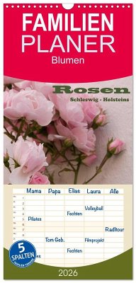 Cover Familienplaner 2026 - Rosen Schleswig-Holsteins mit 5 Spalten (Wandkalender, 21 x 45 cm) CALVENDO