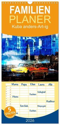 Familienplaner 2026 - Kuba anders-Art-ig mit 5 Spalten (Wandkalender, 21 x 45 cm) CALVENDO