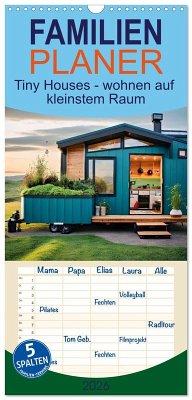 Familienplaner 2026 - Tiny Houses - wohnen auf kleinstem Raum mit 5 Spalten (Wandkalender, 21 x 45 cm) CALVENDO