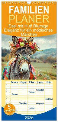 Familienplaner 2026 - Esel mit Hut! Blumige Eleganz für ein modisches Märchen mit 5 Spalten (Wandkalender, 21 x 45 cm) CALVENDO Familienplaner 2026 - Esel mit Hut! Blumige Eleganz für ein modisches Märchen mit 5 Spalten (Wandkalender, 21 x 45 cm) CALVENDO