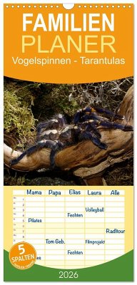 Familienplaner 2026 - Vogelspinnen - Tarantulas mit 5 Spalten (Wandkalender, 21 x 45 cm) CALVENDO Familienplaner 2026 - Vogelspinnen - Tarantulas mit 5 Spalten (Wandkalender, 21 x 45 cm) CALVENDO