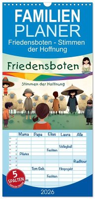 Familienplaner 2026 - Friedensboten - Stimmen der Hoffnung mit 5 Spalten (Wandkalender, 21 x 45 cm) CALVENDO Familienplaner 2026 - Friedensboten - Stimmen der Hoffnung mit 5 Spalten (Wandkalender, 21 x 45 cm) CALVENDO