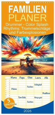 Familienplaner 2026 - Drummer - Color Splash Rhythms: Trommelschläge und Farbexplosionen mit 5 Spalten (Wandkalender, 21 x 45 cm) CALVENDO Familienplaner 2026 - Drummer - Color Splash Rhythms: Trommelschläge und Farbexplosionen mit 5 Spalten (Wandkalender, 21 x 45 cm) CALVENDO