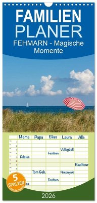 Familienplaner 2026 - FEHMARN - Magische Momente mit 5 Spalten (Wandkalender, 21 x 45 cm) CALVENDO Familienplaner 2026 - FEHMARN - Magische Momente mit 5 Spalten (Wandkalender, 21 x 45 cm) CALVENDO