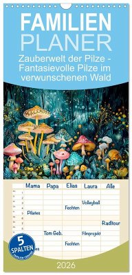 Cover Familienplaner 2026 - Zauberwelt der Pilze - Fantasievolle Pilze im verwunschenen Wald mit 5 Spalten (Wandkalender, 21 x 45 cm) CALVENDO