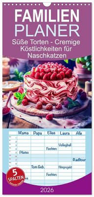 Cover Familienplaner 2026 - Süße Torten - Cremige Köstlichkeiten für Naschkatzen mit 5 Spalten (Wandkalender, 21 x 45 cm) CALVENDO