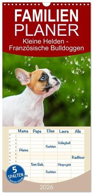 Cover Familienplaner 2026 - Kleine Helden - Französische Bulldoggen mit 5 Spalten (Wandkalender, 21 x 45 cm) CALVENDO