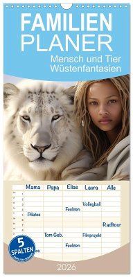 Familienplaner 2026 - Mensch und Tier - Wüstenfantasien mit 5 Spalten (Wandkalender, 21 x 45 cm) CALVENDO