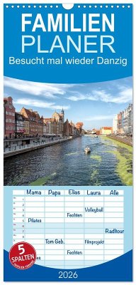 Familienplaner 2026 - Besucht mal wieder Danzig mit 5 Spalten (Wandkalender, 21 x 45 cm) CALVENDO Familienplaner 2026 - Besucht mal wieder Danzig mit 5 Spalten (Wandkalender, 21 x 45 cm) CALVENDO
