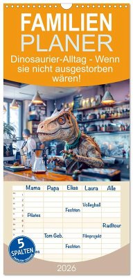 Cover Familienplaner 2026 - Dinosaurier-Alltag - Wenn sie nicht ausgestorben wären! mit 5 Spalten (Wandkalender, 21 x 45 cm) CALVENDO