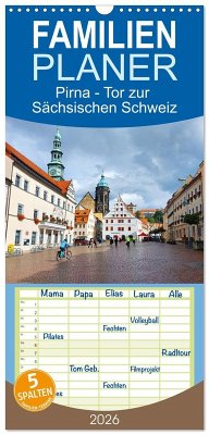 Familienplaner 2026 - Pirna - Tor zur Sächsischen Schweiz mit 5 Spalten (Wandkalender, 21 x 45 cm) CALVENDO