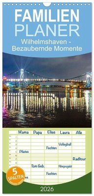 Familienplaner 2026 - Wilhelmshaven - Bezaubernde Momente mit 5 Spalten (Wandkalender, 21 x 45 cm) CALVENDO