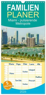 Familienplaner 2026 - Miami - pulsierende Metropole mit 5 Spalten (Wandkalender, 21 x 45 cm) CALVENDO Familienplaner 2026 - Miami - pulsierende Metropole mit 5 Spalten (Wandkalender, 21 x 45 cm) CALVENDO