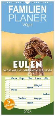 Familienplaner 2026 - Eulen - Wachsame und geheimnisvolle Augen mit 5 Spalten (Wandkalender, 21 x 45 cm) CALVENDO