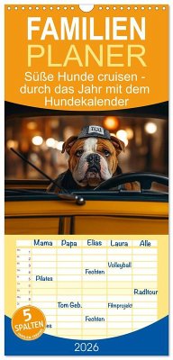 Cover Familienplaner 2026 - Süße Hunde cruisen - durch das Jahr mit dem Hundekalender mit 5 Spalten (Wandkalender, 21 x 45 cm) CALVENDO