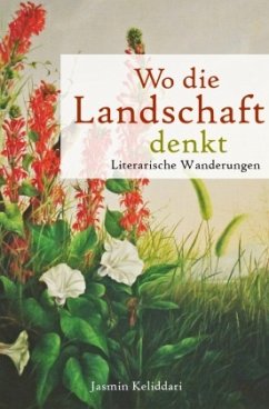 Cover Wo die Landschaft denkt. Literarische Wanderungen.