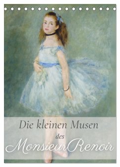 Die kleinen Musen des Monsieur Renoir (Tischkalender 2026 DIN A5 hoch), CALVENDO Monatskalender Die kleinen Musen des Monsieur Renoir (Tischkalender 2026 DIN A5 hoch), CALVENDO Monatskalender