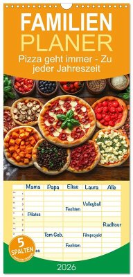 Familienplaner 2026 - Pizza geht immer - Zu jeder Jahreszeit mit 5 Spalten (Wandkalender, 21 x 45 cm) CALVENDO Familienplaner 2026 - Pizza geht immer - Zu jeder Jahreszeit mit 5 Spalten (Wandkalender, 21 x 45 cm) CALVENDO