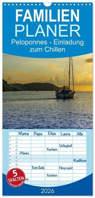 Familienplaner 2026 - Peloponnes - Einladung zum Chillen mit 5 Spalten (Wandkalender, 21 x 45 cm) CALVENDO