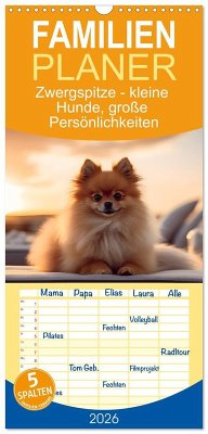 Familienplaner 2026 - Zwergspitze - kleine Hunde, große Persönlichkeiten mit 5 Spalten (Wandkalender, 21 x 45 cm) CALVENDO