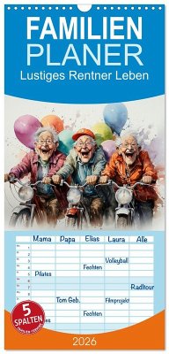 Familienplaner 2026 - Lustiges Rentner Leben mit 5 Spalten (Wandkalender, 21 x 45 cm) CALVENDO