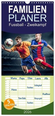 Familienplaner 2026 - Fussball - Zweikampf mit 5 Spalten (Wandkalender, 21 x 45 cm) CALVENDO