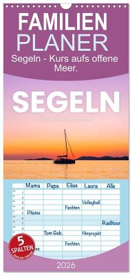 Cover Familienplaner 2026 - Segeln - Kurs aufs offene Meer. mit 5 Spalten (Wandkalender, 21 x 45 cm) CALVENDO