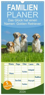 Cover Familienplaner 2026 - Das Glück hat einen Namen - Golden Retriever mit 5 Spalten (Wandkalender, 21 x 45 cm) CALVENDO