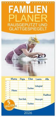 Familienplaner 2026 - RAUSGEPUTZT UND GLATTGESPIEGELT mit 5 Spalten (Wandkalender, 21 x 45 cm) CALVENDO Familienplaner 2026 - RAUSGEPUTZT UND GLATTGESPIEGELT mit 5 Spalten (Wandkalender, 21 x 45 cm) CALVENDO