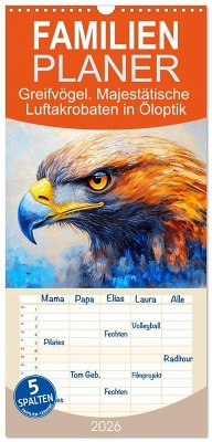 Familienplaner 2026 - Greifvögel. Majestätische Luftakrobaten in Öloptik mit 5 Spalten (Wandkalender, 21 x 45 cm) CALVENDO