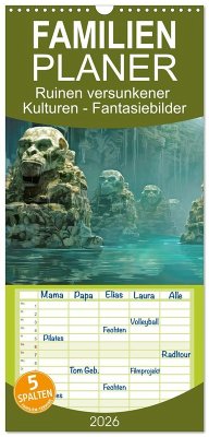 Familienplaner 2026 - Ruinen versunkener Kulturen - Fantasiebilder mit 5 Spalten (Wandkalender, 21 x 45 cm) CALVENDO Familienplaner 2026 - Ruinen versunkener Kulturen - Fantasiebilder mit 5 Spalten (Wandkalender, 21 x 45 cm) CALVENDO