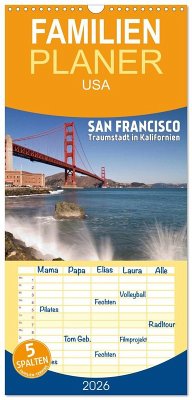 Familienplaner 2026 - San Francisco - Traumstadt in Kalifornien mit 5 Spalten (Wandkalender, 21 x 45 cm) CALVENDO