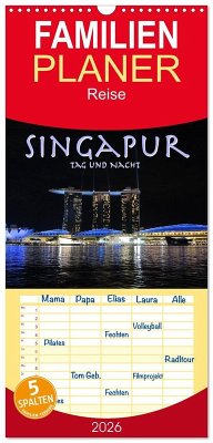 Familienplaner 2026 - Singapur. Tag und Nacht mit 5 Spalten (Wandkalender, 21 x 45 cm) CALVENDO