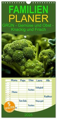 Familienplaner 2026 - GRÜN - Gemüse und Obst - Knackig und Frisch mit 5 Spalten (Wandkalender, 21 x 45 cm) CALVENDO