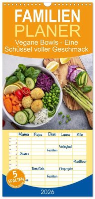 Familienplaner 2026 - Vegane Bowls - Eine Schüssel voller Geschmack mit 5 Spalten (Wandkalender, 21 x 45 cm) CALVENDO