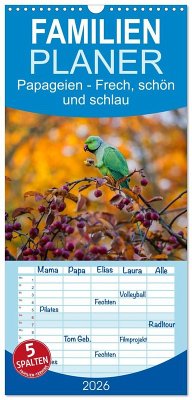 Cover Familienplaner 2026 - Papageien - Frech, schön und schlau mit 5 Spalten (Wandkalender, 21 x 45 cm) CALVENDO
