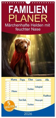 Familienplaner 2026 - Märchenhafte Helden mit feuchter Nase mit 5 Spalten (Wandkalender, 21 x 45 cm) CALVENDO Familienplaner 2026 - Märchenhafte Helden mit feuchter Nase mit 5 Spalten (Wandkalender, 21 x 45 cm) CALVENDO