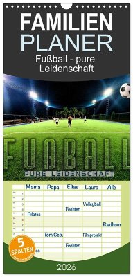 Cover Familienplaner 2026 - Fußball - pure Leidenschaft mit 5 Spalten (Wandkalender, 21 x 45 cm) CALVENDO