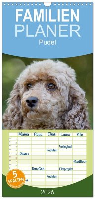 Familienplaner 2026 - Pudel mit 5 Spalten (Wandkalender, 21 x 45 cm) CALVENDO Familienplaner 2026 - Pudel mit 5 Spalten (Wandkalender, 21 x 45 cm) CALVENDO