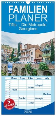 Familienplaner 2026 - Tiflis - Die Metropole Georgiens mit 5 Spalten (Wandkalender, 21 x 45 cm) CALVENDO