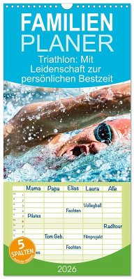 Familienplaner 2026 - Triathlon: Mit Leidenschaft zur persönlichen Bestzeit mit 5 Spalten (Wandkalender, 21 x 45 cm) CALVENDO