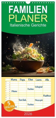 Familienplaner 2026 - Italienische Gerichte mit 5 Spalten (Wandkalender, 21 x 45 cm) CALVENDO Familienplaner 2026 - Italienische Gerichte mit 5 Spalten (Wandkalender, 21 x 45 cm) CALVENDO