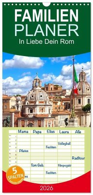 Familienplaner 2026 - In Liebe Dein Rom mit 5 Spalten (Wandkalender, 21 x 45 cm) CALVENDO Familienplaner 2026 - In Liebe Dein Rom mit 5 Spalten (Wandkalender, 21 x 45 cm) CALVENDO